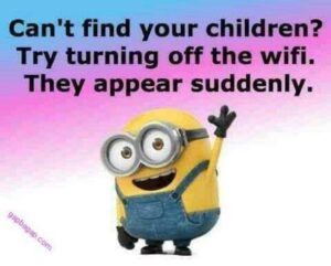 Boomer meme captioned "Can't find your children? Try turning off the wifi. They appear suddenly," with a minion below.