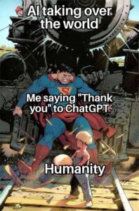 Train labeled "A.I. destroying humanity," stopped by Superman labeled "Me saying 'Thank you' to chat GPT," to protect child labeled "Humanity."